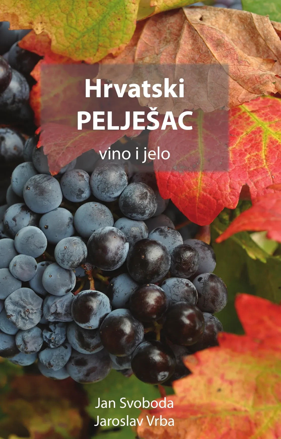 Naslovnica knjige Hrvatski Pelješac — vino i jelo